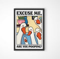 Excuse Me, Are You Pooping?